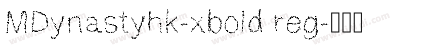 MDynastyhk-xbold reg字体转换